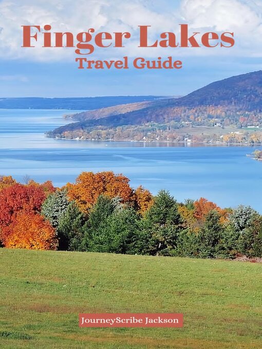 Title details for Finger Lakes Travel Guide by JourneyScribe Jackson - Available